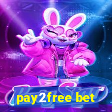 pay2free bet